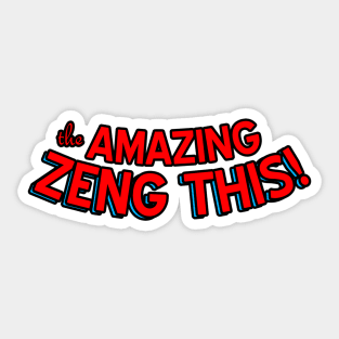 The "Amazing" Zeng This podcast Sticker